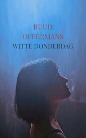 Witte Donderdag - Ruud Offermans (ISBN 9789463989480)
