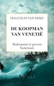 DE KOOPMAN VAN VENETIË - Malcolm van Dijke (ISBN 9789464051537)
