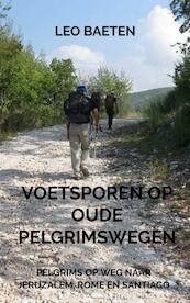 Voetsporen op oude pelgrimswegen - Leo Baeten (ISBN 9789463981071)