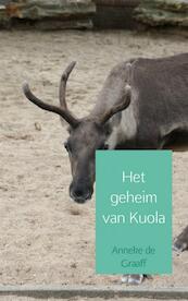 Het geheim van Kuola - Anneke de Graaff (ISBN 9789402109207)