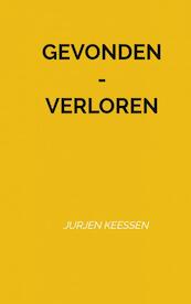 gevonden - verloren - Jurjen Keessen (ISBN 9789464057331)