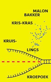 Kris-kras, kruislings, kroepoek. - Malon Bakker (ISBN 9789464057638)