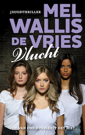 Vlucht - Mel Wallis de Vries (ISBN 9789026153945)