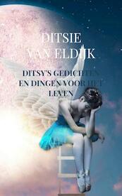 Ditsy's gedichten en dingen voor het leven - Ditsie Van Eldijk (ISBN 9789403608938)