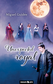 Unexpected royal - Miguel Guidee (ISBN 9783990648292)