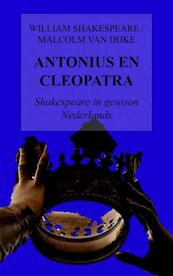 Antonius en Cleopatra - Malcolm van Dijke (ISBN 9789464050042)