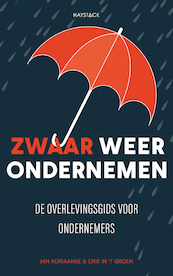 Zwaar weer ondernemen - Jan Adriaanse, Erik in 't Groen (ISBN 9789461264312)