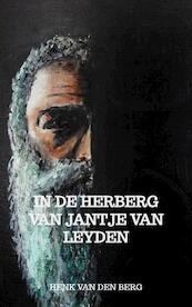 In de herberg van Jantje van Leyden - Henk van den Berg (ISBN 9789402180749)