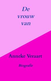 De vrouw van - Anneke Veraart (ISBN 9789464187083)