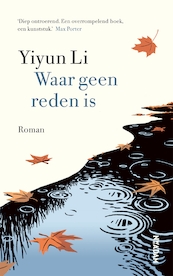 Waar geen reden is - Yiyun Li (ISBN 9789046828441)