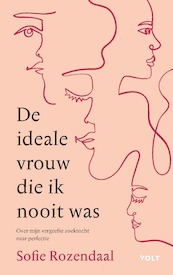 De ideale vrouw die ik nooit was - Sofie Rozendaal (ISBN 9789021429823)