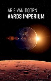Aards Imperium - Arie Van Doorn (ISBN 9789464355697)