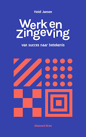 Werk en zingeving - Heidi Jansen (ISBN 9789462665415)