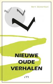 Nieuwe Oude Verhalen - Bert Oosterhout (ISBN 9789464355604)