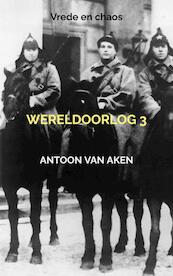 Wereldoorlog 3 - Antoon van Aken (ISBN 9789464484298)