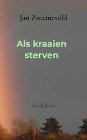 Als kraaien sterven - Jan Zwaaneveld (ISBN 9789464651645)