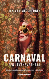 Carnaval, een levensverhaal - Jan van Mersbergen (ISBN 9789038808222)