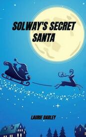 Solway's Secret Santa - Laurie Darley (ISBN 9789403645377)