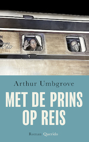 Met de prins op reis - Arthur Umbgrove (ISBN 9789021470672)