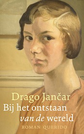 Bij het ontstaan van de wereld - Drago Jancar (ISBN 9789021470795)
