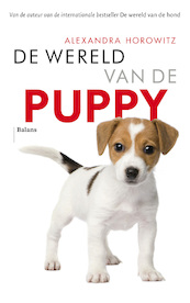 De wereld van de puppy - Alexandra Horowitz (ISBN 9789463822718)