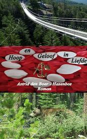 Hoop en geloof in liefde - Astrid den Boer-Hasenbos (ISBN 9789464659757)