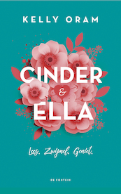Cinder & Ella - Kelly Oram (ISBN 9789026167676)