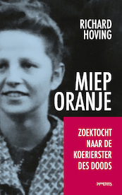 Miep Oranje - Richard Hoving (ISBN 9789044649253)