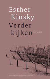 Verder kijken - Esther Kinsky (ISBN 9789493304666)