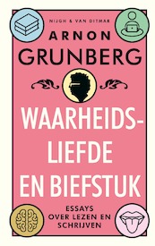 Waarheidsliefde en biefstuk - Arnon Grunberg (ISBN 9789038812465)