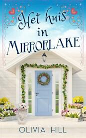 Het huis in Mirrorlake - Olivia Hill (ISBN 9789464851380)
