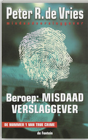 Beroep : misdaadverslaggever - P.R. de Vries (ISBN 9789026118944)