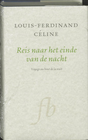 Reis naar het einde van de nacht - Louis-Ferdinand Celine (ISBN 9789028250475)