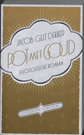 Pot met Goud - Jacob Gelt Dekker (ISBN 9789054292876)