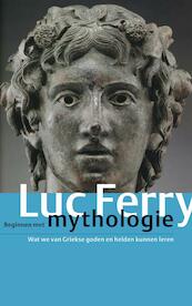 Beginnen met mythologie - Luc Ferry (ISBN 9789029572156)