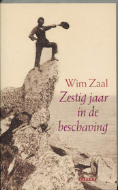 Zestig jaar in de beschaving - Wim Zaal (ISBN 9789059110854)