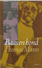 Baas en hond - Thomas Mann (ISBN 9789059110878)
