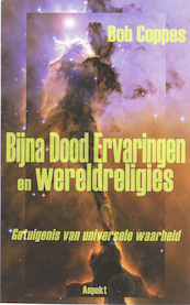 Bijna Dood Ervaringen en wereldreligies - B. Coppes (ISBN 9789059116801)