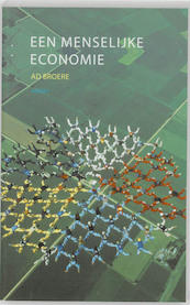 Een menselijke economie - Ad Broere (ISBN 9789059118782)