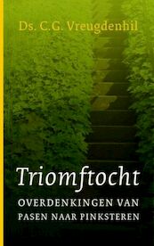 Triomftocht - C.G. Vreugdenhil (ISBN 9789088650840)