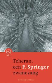 Teheran, een zwanezang - F. Springer (ISBN 9789021436241)