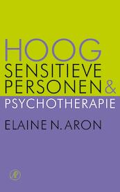 Hoog Sensitieve Personen en psychotherapie - Elaine N. Aron (ISBN 9789029580182)