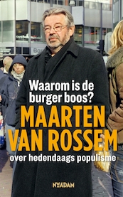 Waarom is de burger boos? - Maarten van Rossem (ISBN 9789046807958)