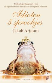 Idioten. 5 sprookjes - Jakob Arjouni (ISBN 9789044961843)