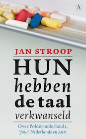 Hun hebben de taal verkwanseld - Jan Stroop (ISBN 9789025367909)