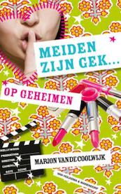 Meiden zijn gek op geheimen - Marion van de Coolwijk (ISBN 9789047511052)