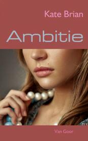Ambitie - Kate Brian (ISBN 9789000300242)