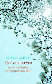 Heb vertrouwen - Mitch Albom (ISBN 9789026323270)
