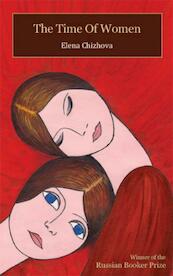 The Time Of Women - Elena Chizhova (ISBN 9789081823920)