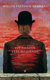 Uit talloos veel miljoenen - Willem Frederik Hermans (ISBN 9789023470977)
